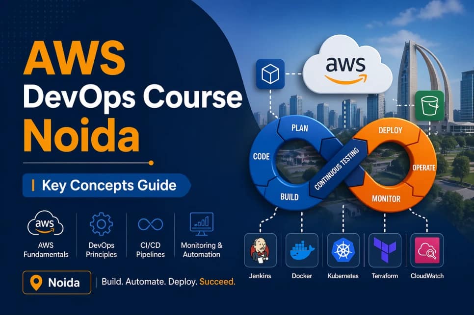 AWS DevOps Course Noida Key Concepts Guide